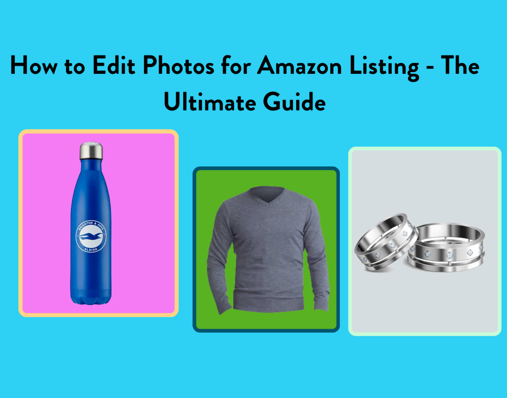 How to Edit Photos for Amazon Listing